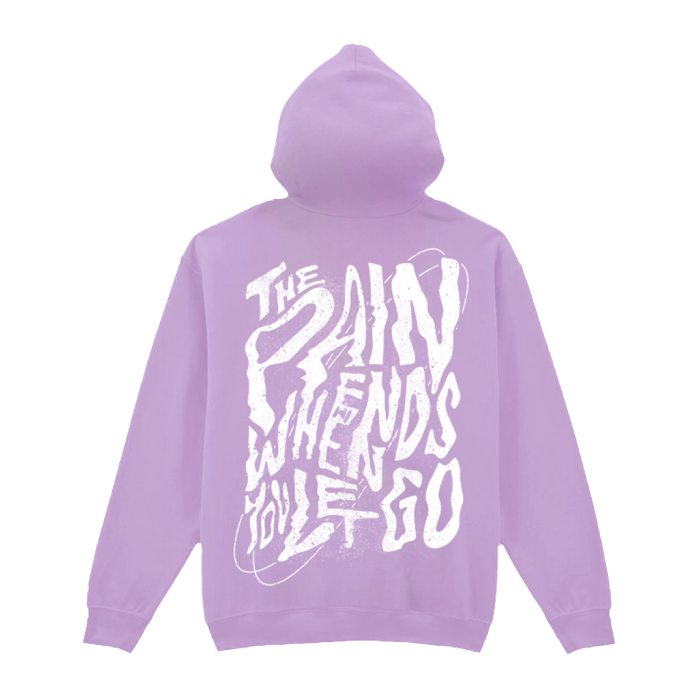 THE PAIN ENDS WHEN YOU LET GO Hoodie